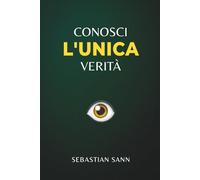 CONOSCI L'UNICA VERITÀ