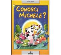 Conosci Michele?