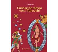 Libri Boero Ilaria - Conosci Te Stesso Con I Tarocchi