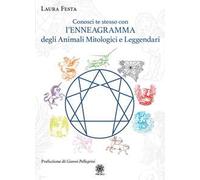 Conosci te stesso con l'Enneagramma degli animali mitologici e leggendari
