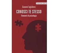 Conosci te stesso. Elementi di psicologia