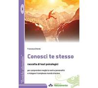 Conosci te stesso. Raccolta di test psicologici
