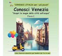 Conosci Venezia: “Scopri le magie della città sull’acqua”