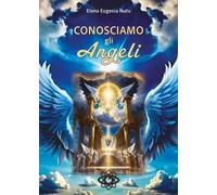 Conosciamo gli Angeli -Elena Eugenia Nutu