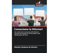 Conosciamo la Riforma?: Uno studio sulla conoscenza dell'elettorato riguardo alla proposta di riforma politica nelle manifestazioni del 2013