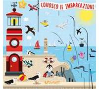 Conosco le imbarcazioni – Rime colorate – Ediz. a colori
