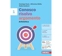 Conosco, risolvo, argomento. Aritmetica 1 + Tavole numeriche + Geometria 1. Per la Scuola media. Con e-book