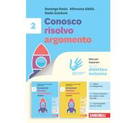 Conosco, risolvo, argomento. Idee per imparare. Per la Scuola media (Vol. 2)