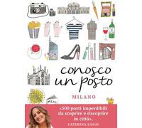 Conosco un posto. Milano [Paperback] [Sep 16, 2021] Zanzi, Caterina