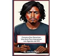 Conozca Sus Derechos: Una Guía Para Interactuar con Agentes del ICE
