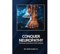 Conquer Neuropathy: The Power of the R.E.S.T.O.R.E. Method