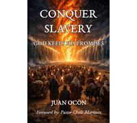 Conquer Slavery: God Keeps His Promises