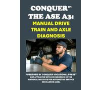 Conquer the ASE A3: Manual Drive Train and Axle Diagnosis