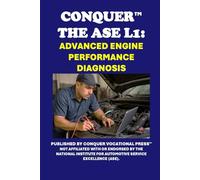 Conquer the ASE L1: Advanced Engine Performance Diagnosis