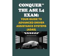 Conquer the ASE L4 Exam: Your Guide to Advanced Driver Assistance Systems (ADAS)
