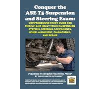 Conquer the ASE T5 Suspension and Steering Exam: Comprehensive Study Guide for Medium and Heavy Truck Suspension Systems, Steering Components, Wheel Alignment, Diagnostics, and Repair