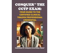 Conquer the CCTP Exam: Your Guide to the Certified Clinical Trauma Professional Credential