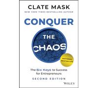 Conquer the Chaos: The 6 Keys to Success for Entrepreneurs