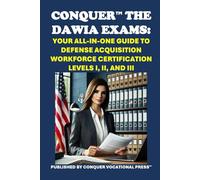 Conquer the DAWIA Exams: Your All-in-One Guide to Defense Acquisition Workforce Certification Levels I, II, and III