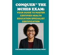 Conquer the MCHES Exam: Your Guide to Master Certified Health Education Specialist Certification