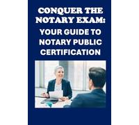 Conquer the Notary Exam: Your Guide to Notary Public Certification