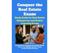 Conquer the Real Estate Exam: Study Guide for Real Estate Salesperson and Broker Licensing Exams