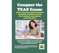 Conquer the TEAS Exam: Study Guide for Nursing Program Admission Covering Science, Math, Reading, and English Language Skills