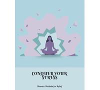 Conquer Your Stress: Monster Methods For Relief