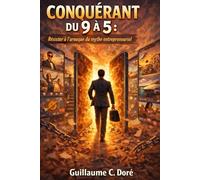 Conquérant du 9 à 5: Résister à l’arnaque du mythe entrepreneurial