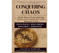 Conquering Chaos: How High Performers Navigate Conflict and Bridge Gaps