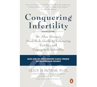 Alice D. Domar Alice Lesch Kelly Conquering Infertility (Tascabile)