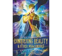 Conquering Reality & Other Misconduct: 6
