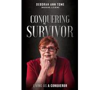 Conquering Survivor: Living As A Conqueror
