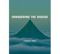 Conquering The Disease: A Master'S Guide