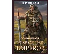 Conquerors: Rise of the Emperor: An Epic Military Fantasy Saga