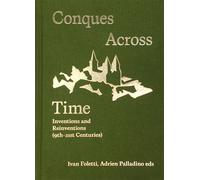 Conques across time. Inventions and Reinventions (9th-21st century)