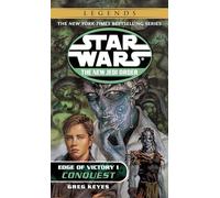 Conquest: Star Wars Legends: Edge of Victory, Book I: 7