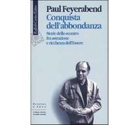 Conquista dell'abbondanza. Storie dello scontro fra astrazione e ricchezza...