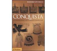 Conquista. La distruzione degli indios americani