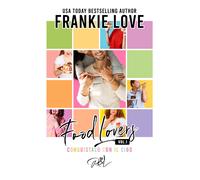 Conquistalo con il cibo. Food lovers. Vol. 1 - Frankie Love