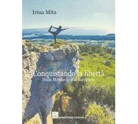 Conquistando la libertà. Dalla Moldavia alla Sardegna