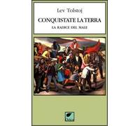 Conquistate la terra. La radice del male. Ediz. integrale