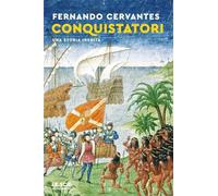 Conquistatori. Una storia inedita