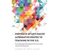 Conra D. Gist Portraits of Anti-racist Alternative Routes to Teachin (Tascabile)