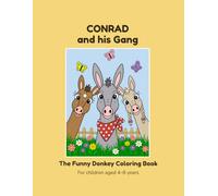CONRAD and his Gang: The Funny Donkey Coloring Book