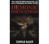Conrad Bauer Demonic Encounters (Tascabile) Paranormal and Unexplained Mysteries