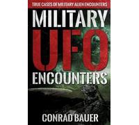 Conrad Bauer Military UFO Encounters (Tascabile)