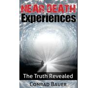 Conrad Bauer Near Death Experiences (Tascabile)