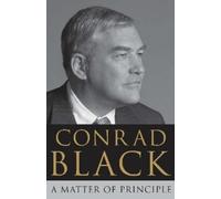 Conrad Black A Matter of Principle (Tascabile)