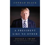 Conrad Black A President Like No Other (Tascabile)